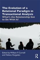 Helena Cornell Hargaden, William F. Cornell, Cornell William F., HELENA HARGADEN, Hargaden Helena - Evolution of a Relational Paradigm in Transactional Analysis
