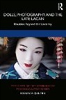 Rosalinda Quintieri - Dolls, Photography and the Late Lacan