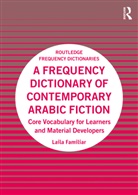 Laila Familiar, Laila (New York University in Abu Dhabi Familiar - Frequency Dictionary of Contemporary Arabic Fiction