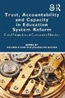 Jacqueline Baxter, Melanie Ehren, Melanie Baxter Ehren, Jacqueline Baxter, Melanie Ehren - Trust, Accountability and Capacity in Education System Reform