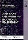 Susan M. Mcmillan Brookhart, Susan M Brookhart, Susan M. Brookhart, James H McMillan, James H. McMillan - Classroom Assessment and Educational Measurement