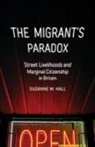 Suzanne M. Hall - Migrant''s Paradox