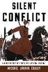 Michael Jabara Carley, Carley Michael Jabara - Silent Conflict