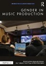 Russ (Senior Lecturer At York St Hepworth-Sawyer, Russ (York St John University Hepworth-Sawyer, Russ Hepworth-Sawyer, Jay Hodgson, Liesl King, Mark Marrington - Gender in Music Production