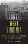 Patty Wilson, Patty A Wilson, Patty A. Wilson - Haunted West Virginia