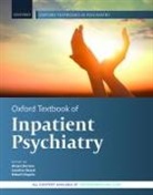 Alvaro (Consultant Psychiatrist Barrera, Caroline Attard, Caroline (Consultant Nurse and Head of Quality improvement programme Attard, Alvaro Barrera, Alvaro (Consultant Psychiatrist Barrera, Rob Chaplin... - Oxford Textbook of Inpatient Psychiatry