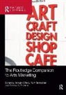 Daragh (University of Sheffield O''''reilly, Theresa Kirchner, Daragh O'Reilly, Ruth Rentschler - Routledge Companion to Arts Marketing