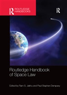 Ram Dempsey Jakhu, Paul Stephen Dempsey, Dempsey Paul Stephen, Ram Jakhu, Jakhu Ram - Routledge Handbook of Space Law