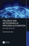 Sunit Kumar Sen, Sunit Kumar (University of Calcutta Sen, Sen Sunit Kumar - Fieldbus and Networking in Process Automation