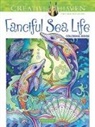 Marjorie Sarnat - Creative Haven Fanciful Sea Life Coloring Book