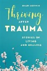 Shari Botwin - Thriving After Trauma