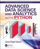 Jesus Rogel-Salazar, Jesus (Imperial College London Rogel-Salazar - Advanced Data Science and Analytics With Python
