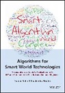 Suman Saha, Suman (Jk Laxmipat University Saha, Suman Shukla Saha, Shailendra Shukla - Algorithms for Smart World Technologies