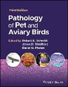 Phalen, Robert E. (Consultant in Veterinary Patho Schmidt, Jason D Struthers, David N Phalen, David N. Phalen, Phalen David N.... - Pathology of Pet and Aviary Birds