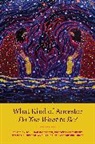 John Hecht Hausdoerffer, Katherine Kassouf Cummings, John Hausdoerffer, Hausdoerffer John, Brooke Parry Hecht, Melissa K. Nelson - What Kind of Ancestor Do You Want to Be?