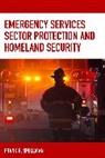 Frank Spellman, Frank R Spellman, Frank R. Spellman, Spellman Frank R. - Emergency Services Sector Protection and Homeland Security