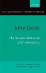 John C Higgins-Biddle, John Locke, John C Higgins-Biddle, John C. Higgins-Biddle - John Locke: The Reasonableness of Christianity