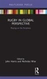 John Wise Harris, John Harris, Nicholas Wise, Wise Nicholas - Rugby in Global Perspective