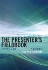 Robert Garmston, Robert J. Garmston, Garmston Robert J. - Presenter''s Fieldbook
