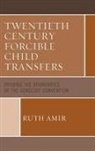 Ruth Amir - Twentieth Century Forcible Child Transfers