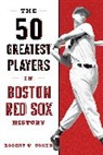 Robert W Cohen, Robert W. Cohen, Cohen Robert W. - 50 Greatest Players in Boston Red Sox History