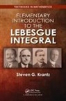 Steven G Krantz, Steven G. (Washington University Krantz - Elementary Introduction to the Lebesgue Integral