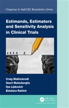 Ilya Lipkovich, Ilya (Quintiles Lipkovich, Lipkovich Ilya, Craig Mallinckrodt, Craig Molenberghs Mallinckrodt, Geert Molenberghs... - Estimands, Estimators and Sensitivity Analysis in Clinical Trials