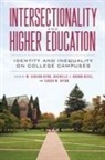 W. Carson Brunn-Bevel Byrd, Rachelle J Brunn-Bevel, Rachelle J. Brunn-Bevel, W Carson Byrd, W. Carson Byrd, Sarah M Ovink... - Intersectionality and Higher Education