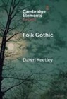 Dawn Keetley - Folk Gothic