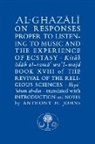 Abu Hamid Al-Ghazali - Al Ghazali on Responses Proper to Listening to Music Experience of