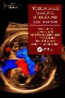 Amar Bhide, Amar (St George''''s Hospital Bhide, Amar Khalil Bhide, Asma (St George's Hospital Khalil, Aris T Papageorghiou, Susana Pereira... - Problem-Based Obstetric Ultrasound
