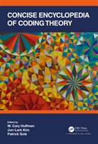 W. Cary Huffman, W. Cary (Loyola University Huffman, Jon-Lark Kim, Patrick Sole, W Cary Huffman, W. Cary Huffman... - Concise Encyclopedia of Coding Theory
