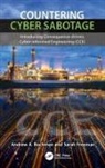 Andrew A Bochman, Andrew A. Bochman, Andrew A. Freeman Bochman, Sarah Freeman - Countering Cyber Sabotage