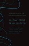 Denise Bedford, Denise (Georgetown University Bedford, Constantin Bratianu, Constantin (Bucharest University of Economic Studies Bratianu, Alexeis Garcia-Perez, Alexeis (Aston University Garcia-Perez... - Knowledge Translation