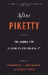 Heather Boushey, Heather Delong Boushey, J. Bradford DeLong, Marshall Steinbaum, Heather Boushey, J. Bradford DeLong... - After Piketty