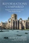 Henry A. (Ulster University) Rex Jefferies, Henry A Jefferies, Henry A. (Ulster University) Jefferies, Jefferies Henry A., Richard Rex, Richard (University of Cambridge) Rex... - Reformations Compared