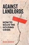 Nick Bano - Against Landlords