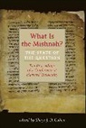 Shaye J. D. Cohen, Cohen Shaye J. D. - What Is the Mishnah?