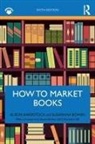 Alison Baverstock, Alison Bowen Baverstock, Baverstock Alison, Susannah Bowen, Bowen Susannah - How to Market Books