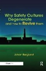 Johan Berglund, Berglund Johan - Why Safety Cultures Degenerate