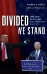 Andrew E. Busch, Andrew E. Busch Busch, Andrew E. Pitney Busch, Busch Andrew E., John J. Pitney, John J. Jr. Pitney... - Divided We Stand