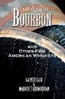 Gary Regan, Gaz Regan, Mardee Haidin Regan - The Book of Bourbon and Other Fine Ameri