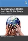 Jimoh Amzat, Jimoh Razum Amzat, Oliver Razum - Globalization, Health and the Global South