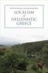 Sheila Beck Ager, Sheila Ager, Hans Beck - Localism in Hellenistic Greece