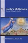 Teodolinda Barolini - Dante''s Multitudes