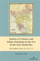 Panagiotis Delis, Ani_oara Dragnea, Anisoara Dragnea - Notions of Violence and Ethnic Cleansing on the Eve of the First World War