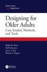 Walter Boot, Walter Charness Boot, Neil Charness, Neil (Florida State University Charness, Sara J Czaja, Sara J. Czaja... - Designing for Older Adults