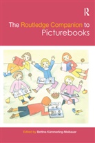 Bettina Kummerling-Meibauer, Bettina Kummerling-Meibauer, Bettina Kümmerling-Meibauer - Routledge Companion to Picturebooks