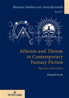 Daniel Scott, Winfried Herget - Atheism and Theism in Contemporary Fantasy Fiction