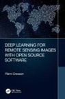 Remi Cresson, Rémi Cresson, Remi (Irstea/inrae/umr Tetis) Cresson - Deep Learning for Remote Sensing Images With Open Source Software